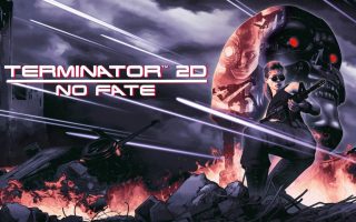 终结者2D：命运未定丨Terminator 2D: NO FATE